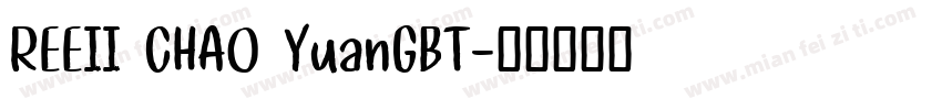 REEII CHAO YuanGBT字体转换